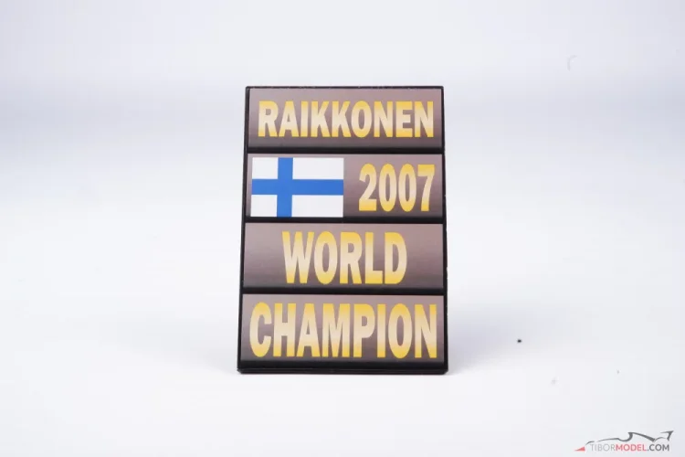 Pit board tábla: Kimi Raikkonen 2007, Világbajnok